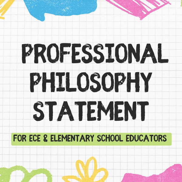Declaración de filosofía profesional minuciosamente escrita dirigida a CDA, educadores de la primera infancia y portafolios de maestros de educación primaria