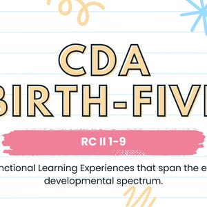 Könnte beinhalten: Bunte Grafik mit dem Text "CDA BIRTH-FIVE" in fetter Schrift. Ein rosa Banner zeigt "RC II 1-9". Ein gelber Bleistift mit lächelndem Gesicht ist abgebildet. Der Text "9 Functional Learning Experiences that span the entire developmental spectrum" ist ebenfalls enthalten.