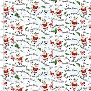 May include: A white fabric featuring a repeating Christmas pattern of Santa Claus figures, red and white candy canes, green holly leaves, and black musical notes. The text includes lyrics like Ho Ho Ho, Up on the Housetop, and Click Click Click.