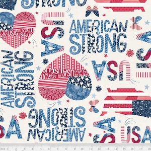 May include: A white fabric with a red, white, and blue patriotic pattern. The pattern includes stars, stripes, hearts, butterflies, and the words "American Strong" and "USA".