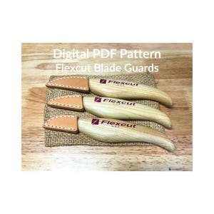 May include: Three wood carving knives with light wood handles and tan leather blade guards. Each handle features the Flexcut logo in purple. The text Digital PDF Pattern Flexcut Blade Guards is visible at the top of the image.