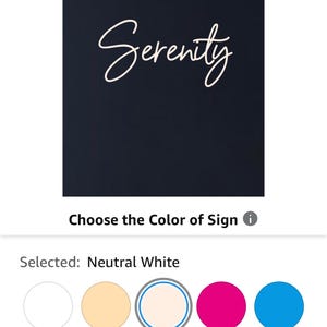May include: A sign with the word "Serenity" in cursive script on a dark navy blue background. Below, colour options are shown, including white, pink, and blue. The image is from a customisation interface.