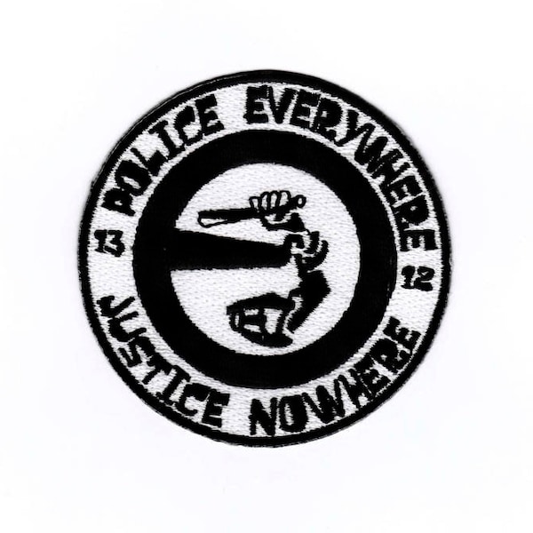 Aufnäher, Patch, Bügelbild, Iron on Sew "Police Everywhere Justice Nowhere"