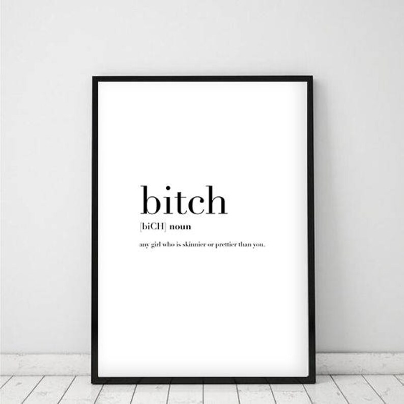Bitch Wall Art Bitch Print Definition Print Typography Art | Etsy