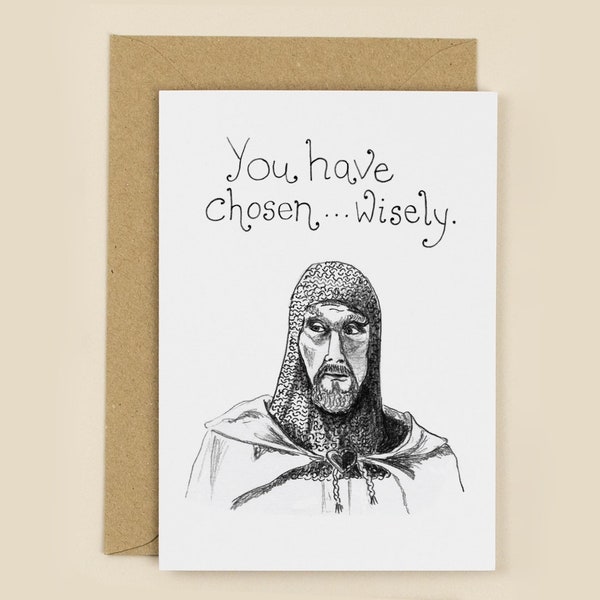 You Have Chosen Wisely Love Card - Indiana Jones, Last Crusade, Grail Knight, Holy Grail, Funny Valentine, Valentine, Anniversary Card