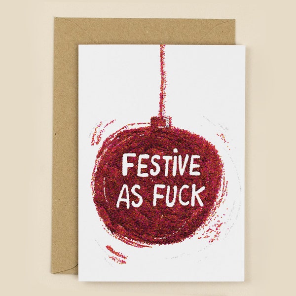 Festive As Fuck Christmas Greeting Card - sweary card, Sweary Christmas Card, festive as, AF, funny Christmas Card, rude Christmas card