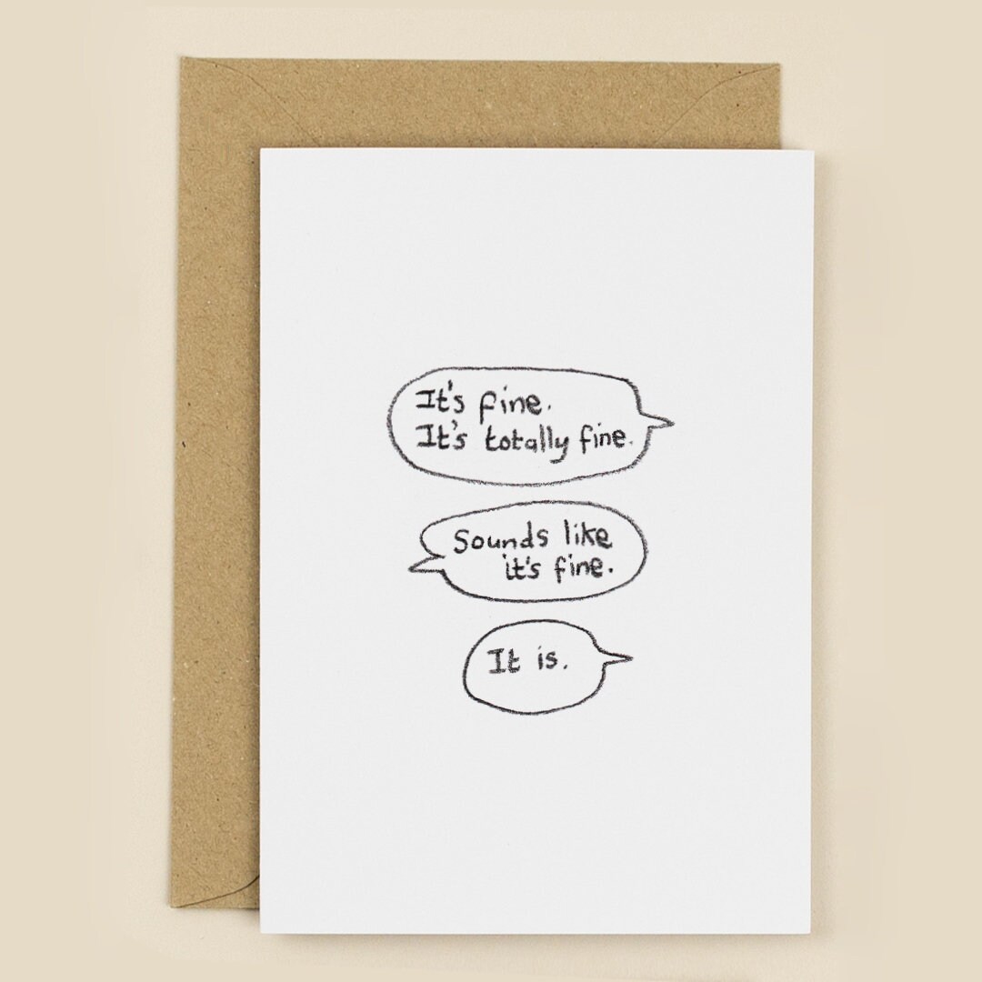 Its Fine. Its Totally Fine Greeting Card Fleabag, Fleabag 2, Claire From  Fleabag, Sympathy Greeting Card, Empathy Card, Friendship Card - Etsy