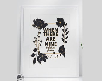 When There Are Nine Quote, Ruth Bader Ginsburg Print, Notorious RBG Feminist Poster Black Owned Shops