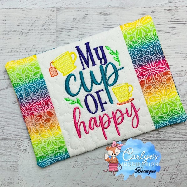 My Cup of Happy COMPLETELY In The Hoop Mug Rug Design - Tea - 5x7 & 6x10 - Embroidery - ITH - Tutorial Included