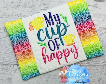 Il mio sottobicchiere "Cup of Happy" COMPLETAMENTE nel cerchio - Tè - 5x7 e 6x10 - Ricamo - ITH - Tutorial incluso
