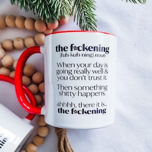 F*ckening Meaning Mug, Funny Mug, Rude Mug, Coloured Mug, Gift idea