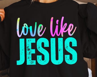 Love Like Jesus PNG | Retro Neon Christian Design (Digital Download)