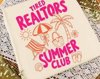 Tired Realtors Summer Club PNG | Realtor Summer PNG | Real Estate Agent Summer Shirt Design | Beach Realtor Life PNG | Funny Realtor Gift