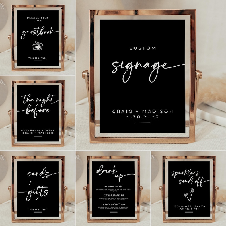 May include: Set of six black and white wedding signs with gold frames. The signs include "Please sign our guestbook", "The night before", "Cards + Gifts", "Drink Up", "Custom Signage", and "Sparklers Send Off".
