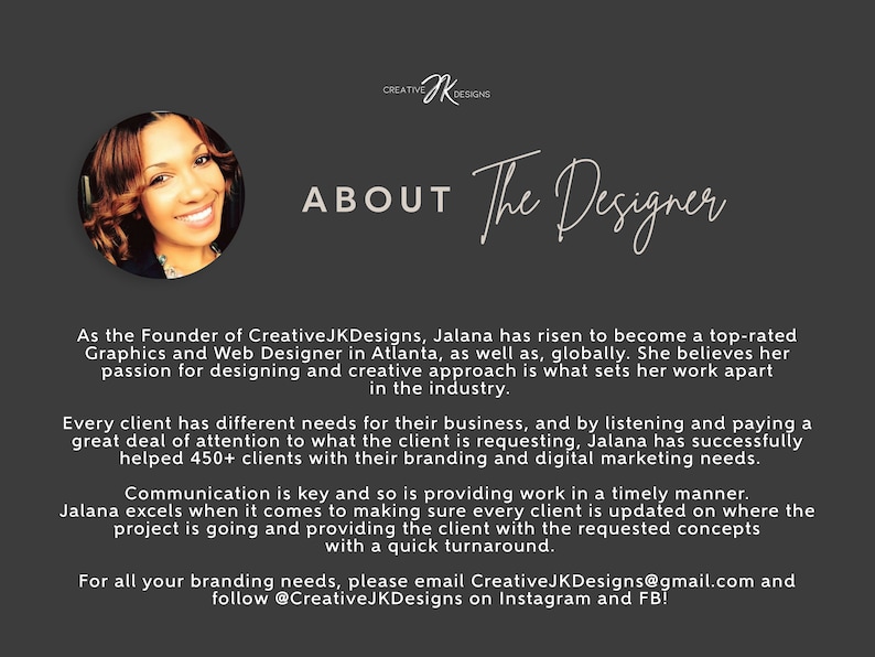 May include: A headshot of a woman with dark brown hair and a warm smile. The text "ABOUT The Designer" is above her headshot. The text below the headshot describes the woman as a top-rated graphic and web designer who has helped over 450 clients with their branding and digital marketing needs. The text also includes her email address and social media handles.