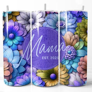 Envoltorio para vaso de mamá (Est. 2025), PNG delgado de sublimación de 20 oz, Envoltorio floral para mamá primeriza, Envoltorio de flores 3D, Regalo para el Día de la Madre, Descarga digital