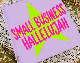 Small Business Hallelujah PNG | Preppy Summer Viral PNG | Trendy Small Business Shirt Design | Boutique Owner PNG | Girl Boss Summer Png