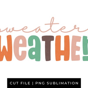 以下が含まれることがあります： 遊び心のあるフォントで「sweater weather」という言葉を使ったカラフルなグラフィックデザインです。「sweater」という単語は薄いピンク色のスクリプトで、 「weather」はオレンジ、緑、茶色、ピンクの太字のブロック文字で書かれています。 デザインは白い背景にあります。