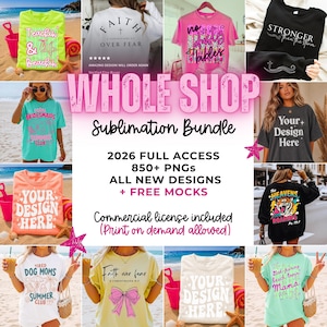 May include: A promotional image showcasing a sublimation bundle with various t-shirt designs. The image features multiple t-shirts with text like "Teachin' & Beachin'", "Faith Over Fear", and "Your Design Here". The bundle includes 2026 designs, 850+ PNGs, and free mockups.
