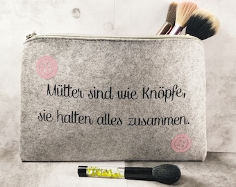 Kosmetiktasche Filz "Mütter sind wie Knöpfe..." zum Muttertag