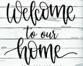 WELCOME to Our HOME Cut File Wooden Sign Gift Wood Custom - Etsy