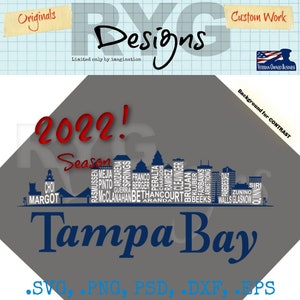 May include: A digital illustration of the Tampa Bay skyline, created with the names of different cities and towns in the area. The text "2022! Season" is in red at the top of the image. The text "Tampa Bay" is in blue at the bottom of the image. The text "SVG, PNG, PSD, DXF, EPS" is at the bottom of the image.