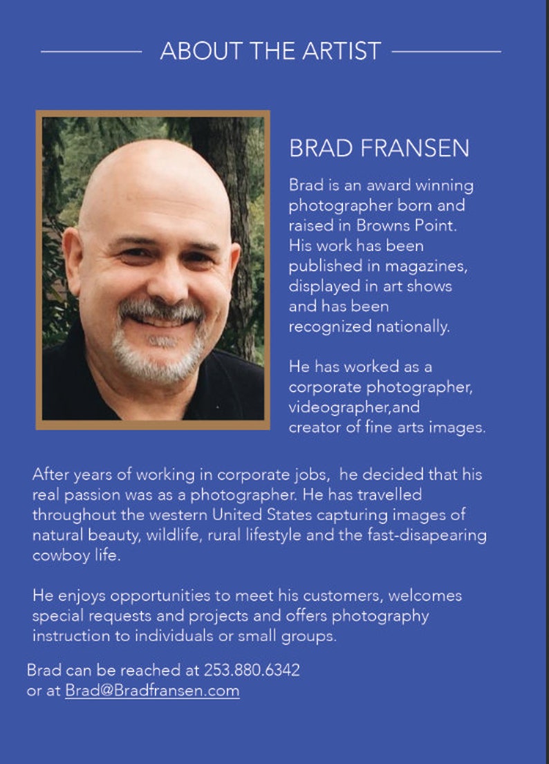 May include: A blue graphic with the text "ABOUT THE ARTIST" and a photo of Brad Fransen. The text describes him as an award-winning photographer, mentioning his work in magazines and art shows.