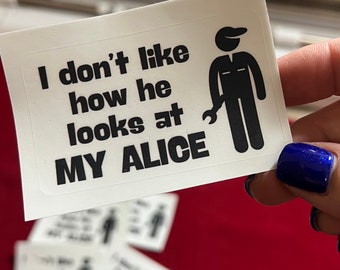 My Alice Sticker, BMFS, Billy Strings, Bluegrass, Water Bottle Sticker, Don't Like How He Looks at My Alice, FREE Shipping!