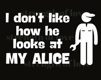 My Alice Shirt, BMFS, Billy Strings, Bluegrass, Don't Like How He Looks at My Alice, Choose colors, FREE Shipping!