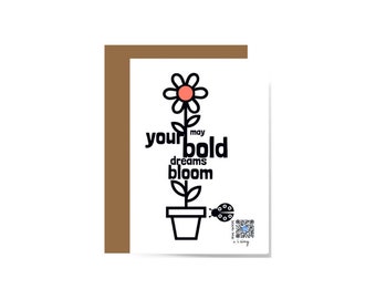 May Your Bold Dreams Bloom Greeting Card - Singing Greeting Card - QR Code Gift -Graduation Card - Flower Lover Card - Recycled Card