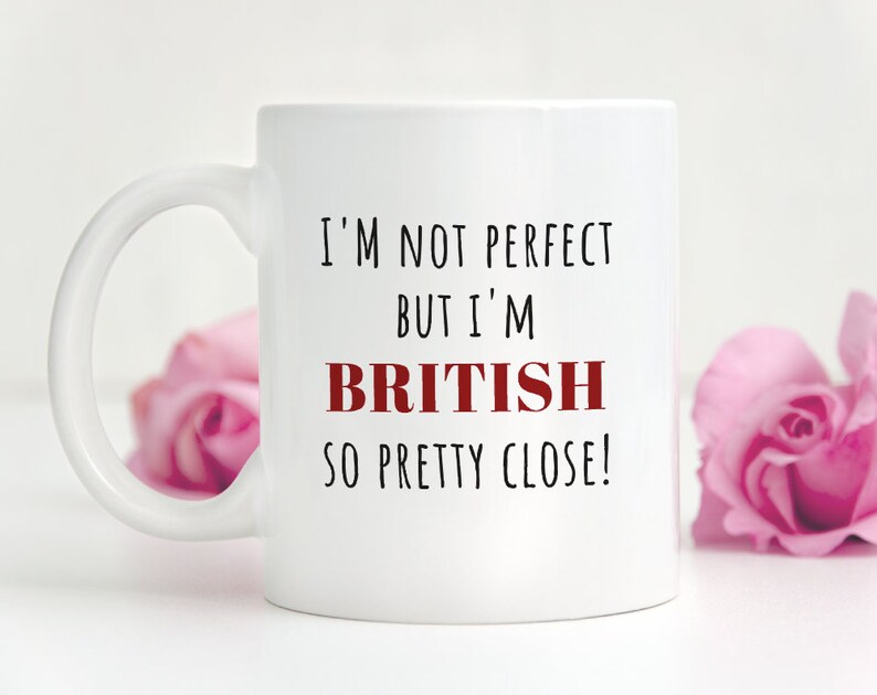 British mug, british gift, british coffee mug, british tea mug, uk mug, uk gift, I am british, funny british mug, funny uk mug, britain image 1