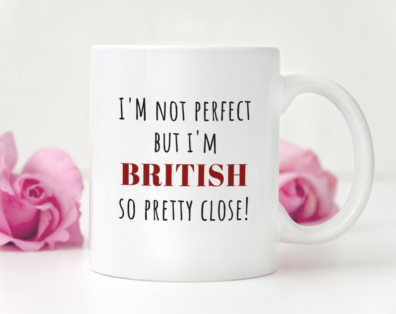 British mug, british gift, british coffee mug, british tea mug, uk mug, uk gift, I am british, funny british mug, funny uk mug, britain image 2