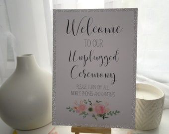 Welcome to Our Unplugged Ceremony - Wedding Sign