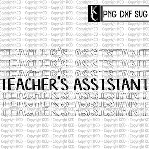 May include: Black and white outline design of the text "Teacher's Assistant" repeated multiple times. The text is in a bold, blocky font.
