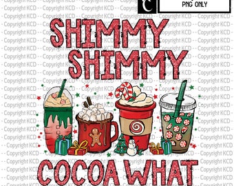 Shimmy Shimmy Cocoa What PNG Diseño de camiseta navideña