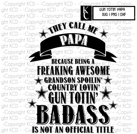 Gun Toting Papa Shirt Design Svg Dxg Png Etsy
