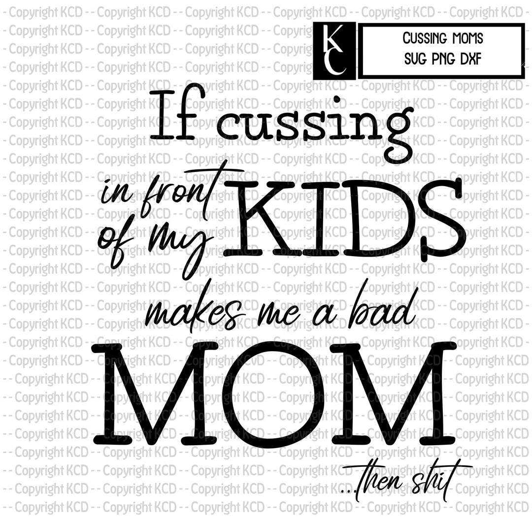 Sassy Talkin - Sassy Girl, If swearing in front of my kids makes me a bad mom then shit main image 0