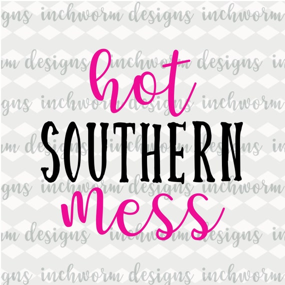 Download Hot Southern Mess Svg Font Svg Southern Design T Shirt Etsy