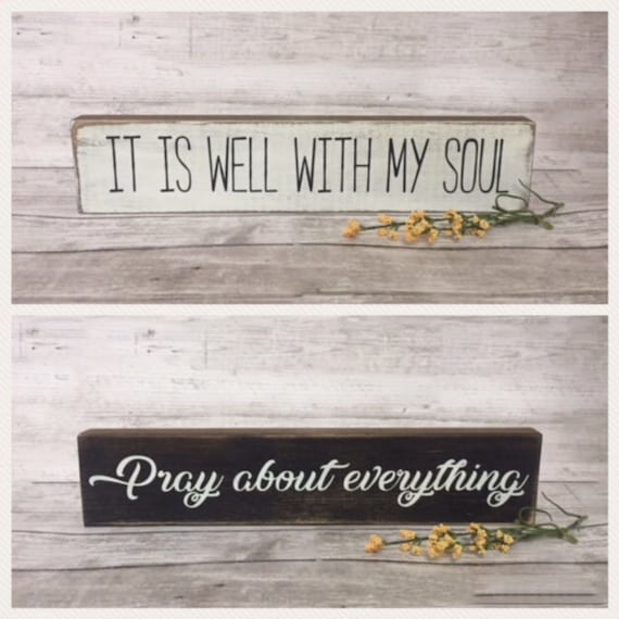 It is Well Wood Sign Pray About Everything Shelf Sitter Etsy