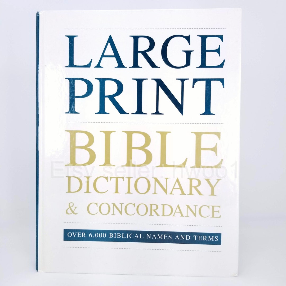 Large Print Bible Dictionary & Concordance 6,000 Biblical Names and