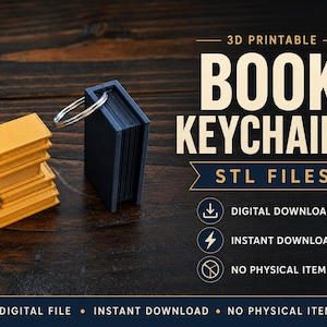 May include: A stack of three yellow book-shaped keychains and one dark blue book-shaped keychain with a metal ring. The text reads 3D PRINTABLE BOOK KEYCHAINS STL FILES, DIGITAL DOWNLOAD, INSTANT DOWNLOAD, NO PHYSICAL ITEM, DIGITAL FILE.