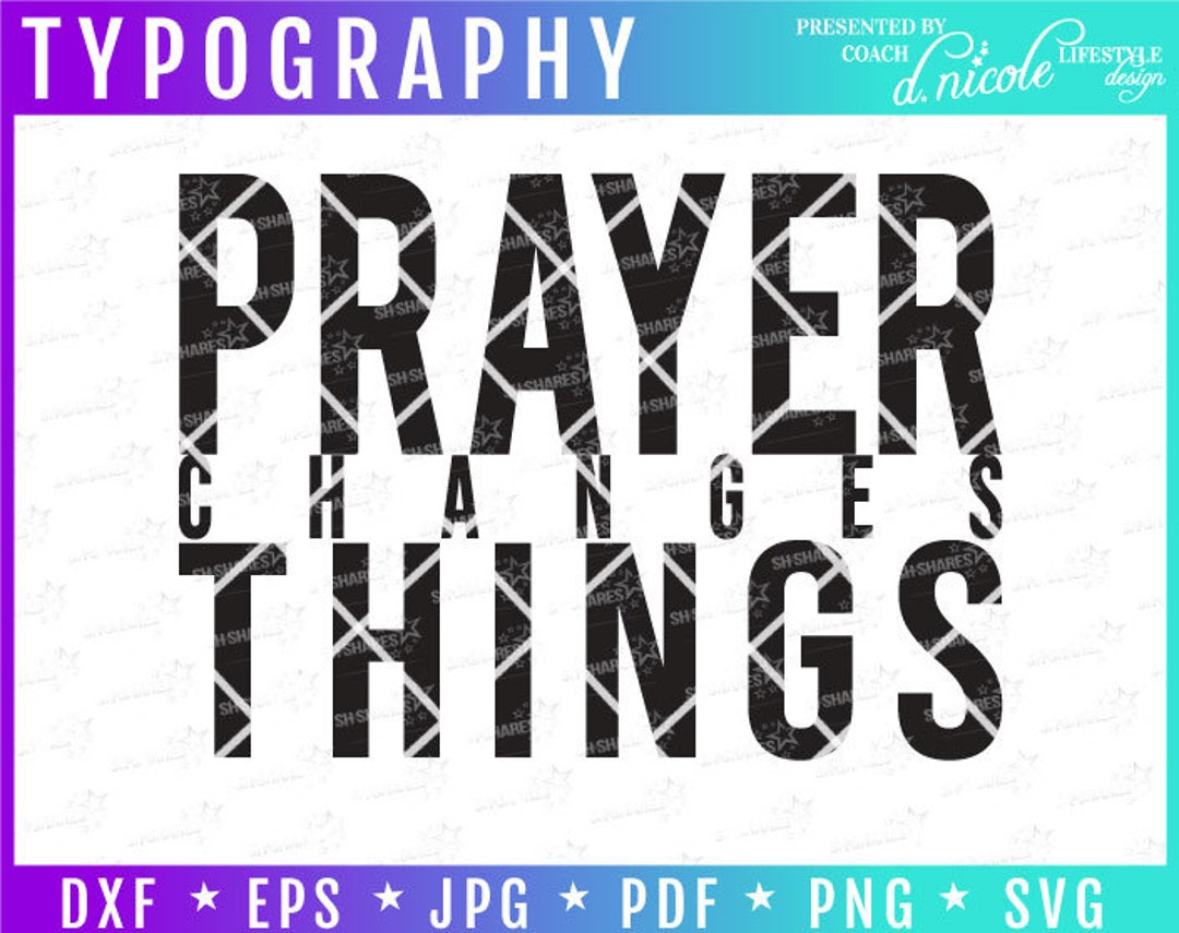 Prayer Changes Things Christian Inspirational Quote for Social Media or ...