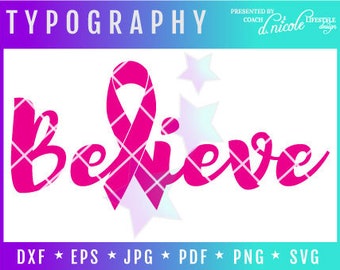 Believe Cancer Survivor Inspirational Quote Tee for Breast Cancer Survivors Svg Eps Png Pdf Jpg Dxf Cut File. COMMERCIAL LICENSE INCLUDED!!!
