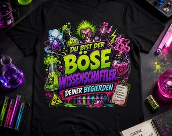 Böser Wissenschaftler T-Shirt – Neon Gothic Statement Shirt deiner Begierden - Premium Shirt S M L XL 2XL 3XL 4XL