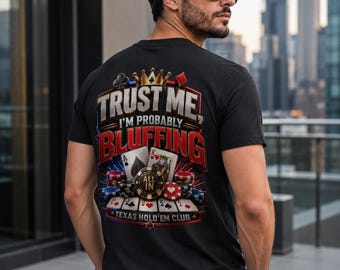 T-shirt Poker Texas Hold’em uomo Trust Me I’m Probably Bluffing, maglietta nera casino all in per giocatori poker eventi