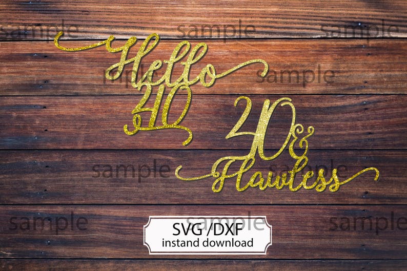 Download 40 and flawless hello forty SVG cutting file Happy ...
