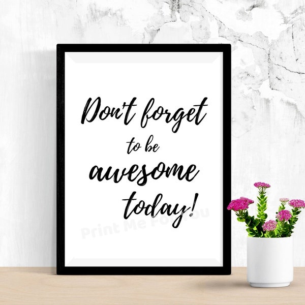 Be Awesome Today, Inspirational Quotes, Teenage Girl Room Decor, Bedroom Decor, Above Bed Decor, Positive Words, Living Room Wall Art Prints