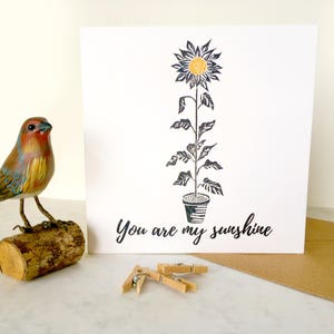 Monochrome You Are My Sunshine Sunflower Greetings Card