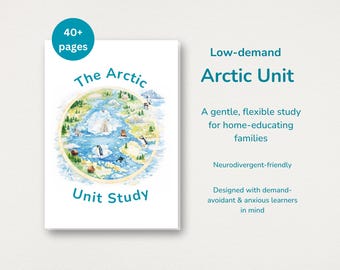 Low-Demand Arctic Unit | 40+ Page Flexible Home Education Unit Study | Neurodivergent Friendly