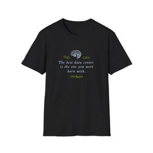 Brain Power Anti-Data Center Statement Tee image 4